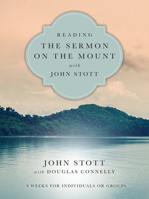 cover image of Reading the Sermon on the Mount with John Stott: 8 Weeks for Individuals or Groups